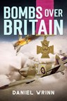 Bombs over Britain - Daniel Wrinn - 9798227768049