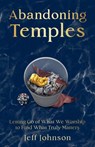 Abandoning Temples - Jeff Johnson - 9798227775467