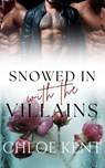 Snowed in with the Villains - Chloe Kent - 9798227775849