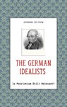 The German Idealists - Is Patriotism Still Relevant? - Hermann Selchow - 9798227779069