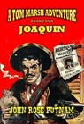Joaquin - John Rose Putnam - 9798227782212