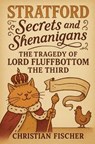 The Tragedy of Lord Fluffbottom the Third - Christian Fischer - 9798227792747