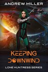 Keeping Downwind - Andrew Miller - 9798227799760