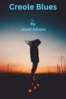 Creole Blues - Jewel Adams - 9798227803603