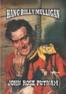 Hang Billy Mulligan - John Rose Putnam - 9798227804815