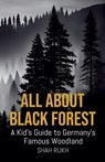 All About Black Forest - Shah Rukh - 9798227806345