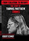 From Isolation To Infamy: The Story Of Thomas Matthew Crooks - Robert Schmidt - 9798227807694