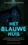 Het Blauwe Huis - Edward Hendriks - 9798227812599