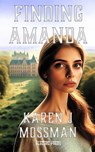 Finding Amanda - Karen J Mossman - 9798227815828