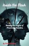 Inside the Mask: Decoding the Enigma of Personality Disorders - Michel Montalvo - 9798227825483