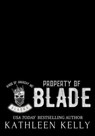 Property of Blade - Kathleen Kelly - 9798227828255