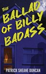 The Ballad of Billy Badass - Patrick Sheane Duncan - 9798227833181