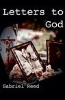 Letters to God - Gabriel Reed - 9798227837653