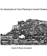 An Introduction to Town Planning in Ancient Greece - David Campbell - 9798227861344
