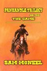 Panhandle Trilogy - The Game - Sam McNeel - 9798227867025
