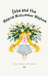Ebba and the Magical Midsummer Mayhem - Artici Kids - 9798227867308