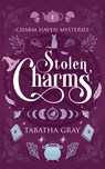 Stolen Charms - Tabatha Gray - 9798227869357
