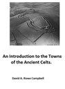 An Introduction to the Towns of the Ancient Celts - David A Rowe Campbell - 9798227883476