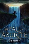 The Fall of Azurite - Liz Delton - 9798227908742