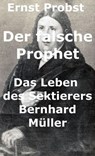 Der falsche Prophet - Ernst Probst - 9798227922021