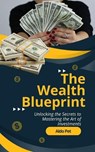 The Wealth Blueprint - Aldo Pet - 9798227930705