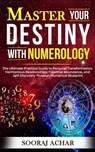 Master your Destiny with Numerology - Sooraj Achar - 9798227932181