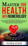 Master your Health with Numerology - Sooraj Achar - 9798227935502