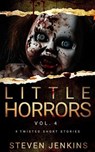 Little Horrors: Vol. 4 - Steven Jenkins - 9798227941121