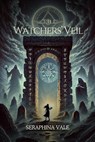 The Watchers’ Veil - Seraphina Vale - 9798227953551