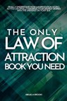 The Only Law Of Attraction Book You Need - Chris M. Brooks - 9798227970138
