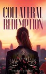Collateral Redemption - Kishore Vastani - 9798227983213