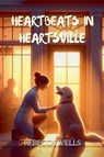 Heartbeats in Heartsville - Rebecca Wells - 9798227991409