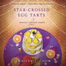 Star-Crossed Egg Tarts -  - 9798228313484
