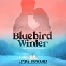 Bluebird Winter -  - 9798228314252