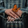 The Teacher of Auschwitz -  - 9798228471252