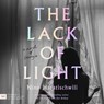 The Lack of Light: A Novel of Georgia -  - 9798228472969