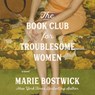 The Book Club for Troublesome Women -  - 9798228486270