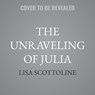 The Unraveling of Julia: A Psychological Thriller -  - 9798228585782