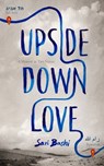 Upside-Down Love: A Memoir in Two Voices - Sari Bashi - 9798228590052