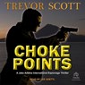 Choke Points -  - 9798228636194
