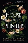 House of Splinters - Laura Purcell - 9798228647138