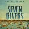 Seven Rivers: A Journey Through the Currents of Human History -  - 9798228659803