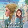 Each and Every Spark -  - 9798228688681