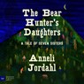 The Bear Hunter's Daughters: A Tale of Seven Sisters -  - 9798228688957