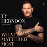 What Mattered Most: A Memoir -  - 9798228689770