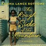 The Rough Side of the Mountain: A Memoir -  - 9798228691056