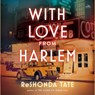 With Love from Harlem: A Novel of Hazel Scott -  - 9798228691230