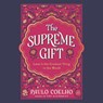 The Supreme Gift: Love Is the Greatest Thing in the World -  - 9798228694149