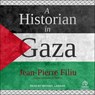 A Historian in Gaza -  - 9798228778979
