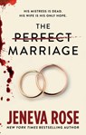 The Perfect Marriage - Jeneva Rose - 9798228808577